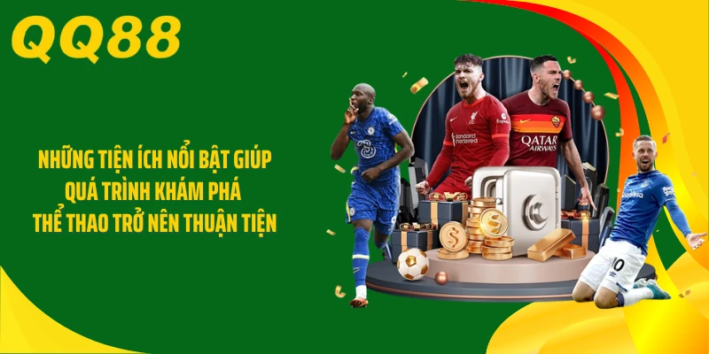 Những tiện ích nổi bật giúp quá trình khám phá thể thao trở nên thuận tiện